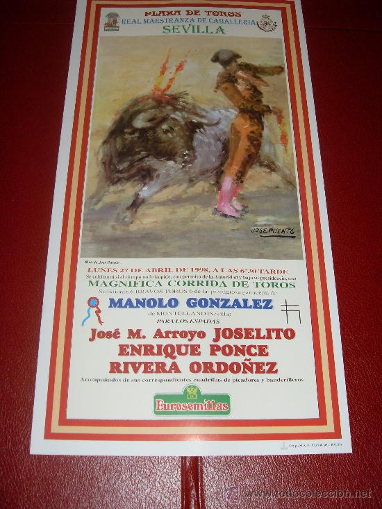 Bullfighting: CARTEL DE TOROS. PLAZA DE SEVILLA. FERIA DE ABRIL 1998. JOSELITO, PONCE, ORDO&Ntilde;EZ.