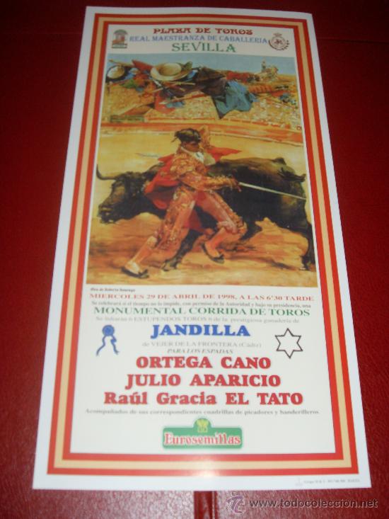 Bullfighting: CARTEL DE TOROS. PLAZA DE SEVILLA. FERIA DE ABRIL 1998. ORTEGA CANO, JULIO APARICIO, EL TATO.