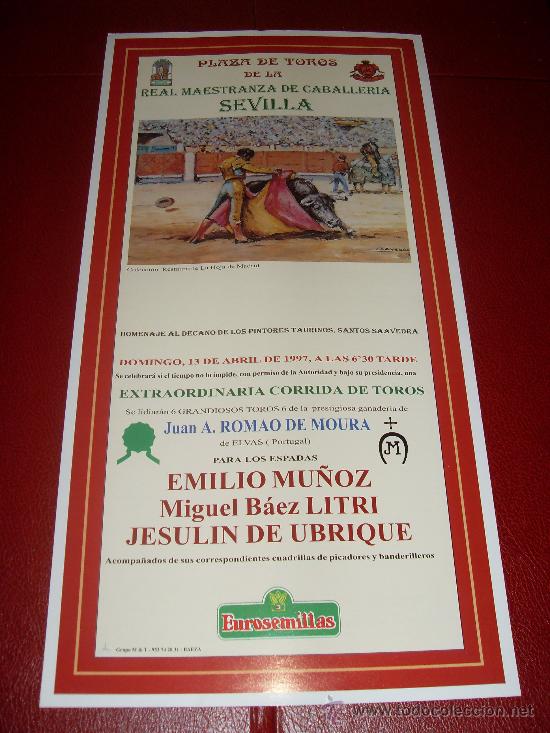 Bullfighting: CARTEL DE TOROS. PLAZA DE SEVILLA. FERIA DE ABRIL 1997. MU&Ntilde;OS, LITRI, JESULIN DE UBRIQUE.