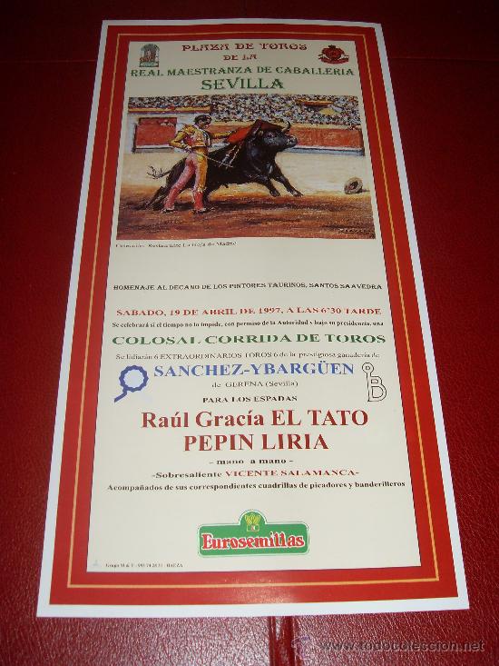 Bullfighting: CARTEL DE TOROS. PLAZA DE SEVILLA. FERIA DE ABRIL 1997. EL TATO Y PEPIN LIRIA.