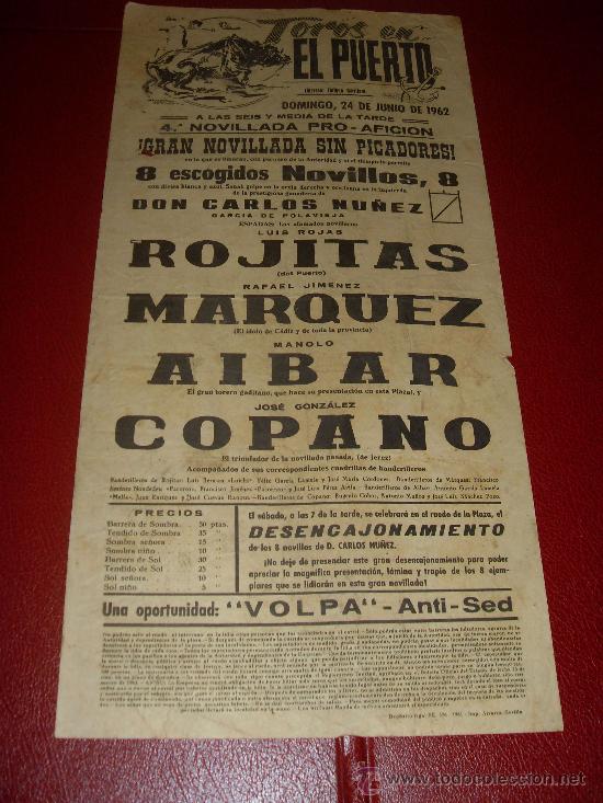 Tauromachie: CARTEL DE TOROS. EL PUERTO. 1962. ROJITAS, MARQUEZ, AIBAR, COPANO. GANADERIA CARLOS NU&Ntilde;EZ.