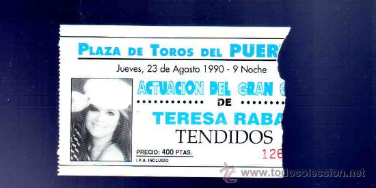 Stierkampf: ENTRADA PLAZA DEL PUERTO PARA LA ACTUACION DEL GRAN CIRCO DE TERESA RABAL. AGOSTO 1990.