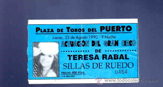 Stierkampf: ENTRADA PLAZA DEL PUERTO PARA LA ACTUACION DEL GRAN CIRCO DE TERESA RABAL. AGOSTO 1990.