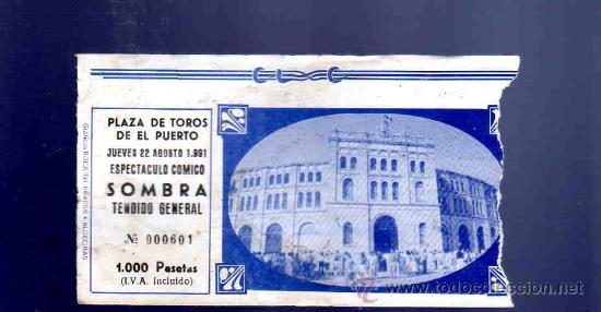 Stierkampf: ENTRADA DE ESPECTACULO COMICO. PLAZA DE TOROS DEL PUERTO. AGOSTO 1991.