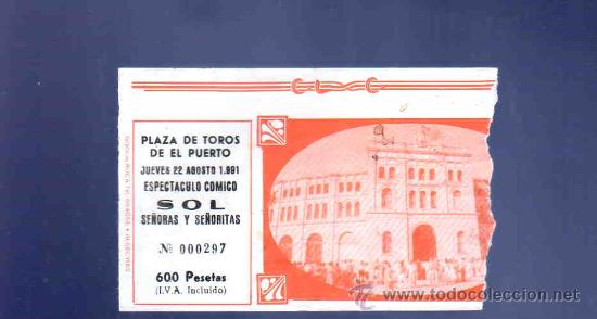 Stierkampf: ENTRADA PARA ESPECTACULO COMICO. PLAZA DE TOROS DEL PUERTO. AGOSTO 1991.