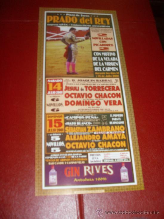 Bullfighting: CARTEL DE TOROS. PLAZA DE PRADO DEL REY. JULIO 2001. TORRECERA, CHACON, DOMINGO VERA