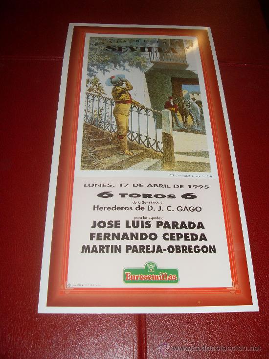 Tauromachia: CARTEL DE TOROS. PLAZA DE SEVILLA. ABRIL 1995. JOSE LUIS PARADA, CEPEDA, PAREJA-OBREGON
