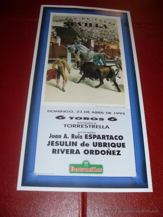 Tauromachia: CARTEL DE TOROS. PLAZA DE SEVILLA. ABRIL 1995. ESPARTACO, JESULIN, RIVERA ORDO&Ntilde;EZ