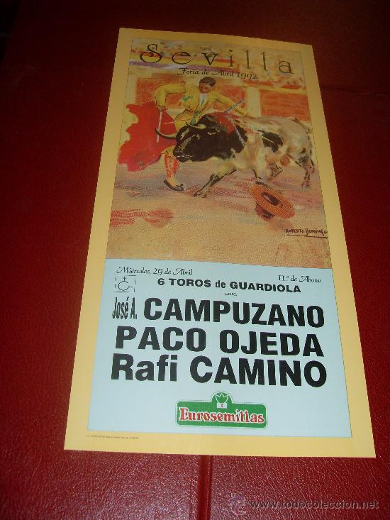 Tauromachia: CARTEL DE TOROS. PLAZA DE SEVILLA. ABRIL 1992. CAMPUZANO, PACO OJEDA, RAFI CAMINO