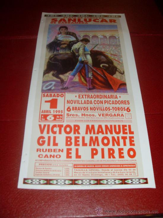 Tauromaquia: CARTEL DE TOROS, PLAZA DE SANLUCAR. ABRIL 1995. VICTOR MANUEL, GEL BELMONTE, EL PIREO