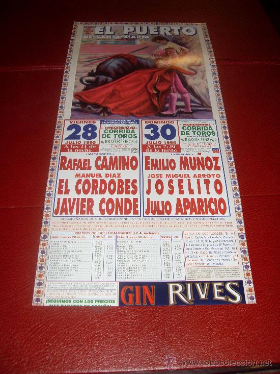 Tauromaquia: CARTEL DE TOROS, PLAZA DEL PUERTO. JULIO 1995. RAFAEL CAMINO, JOSELITO, JAVIER CONDE