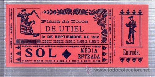 Tauromachia: ENTRADA PLAZA DE TOROS DE UTIEL, SOL, 10 SEPTIEMBRE 1912, SOL, TIP.LIT.RODR&Iacute;GUEZ DE SILVA