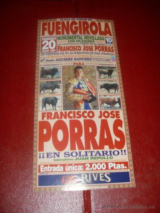 Tauromachie: CARTEL DE TOROS. 1997. PLAZA FUENGIROLA. PORRAS. GANADERIA AGUIRRE SANCHEZ.