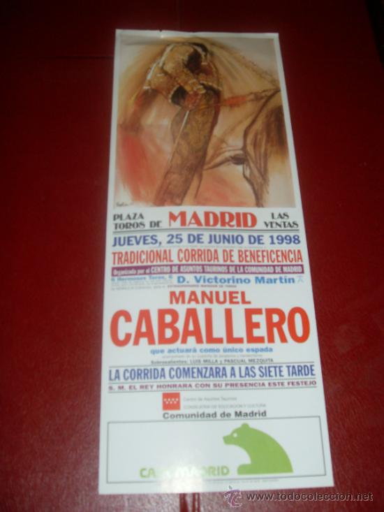 Tauromachie: CARTEL DE TOROS. 1998. PLAZA MADRID. CABALLERO. GANADERIA VICTORINO MARTIN.