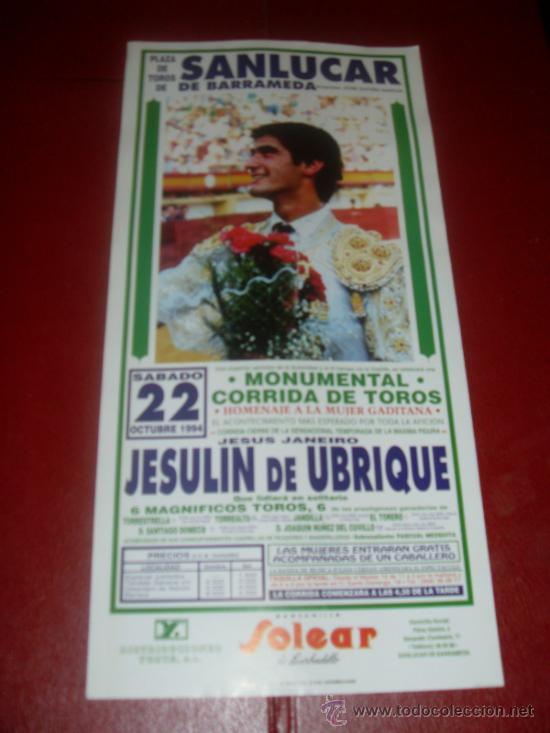 Tauromachie: CARTEL DE TOROS. PLAZA SANLUCAR. 1994. JESULIN DE UBRIQUE. GANADERIAS EL TORERO, TORREALTA, CUVILLO.