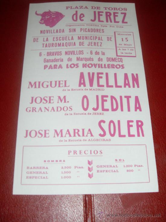 Tauromachie: CARTEL DE TOROS. PLAZA JEREZ. AVELLAN, OJEDITA, SOLER. GANADERIA MARQUES DE DOMECQ.