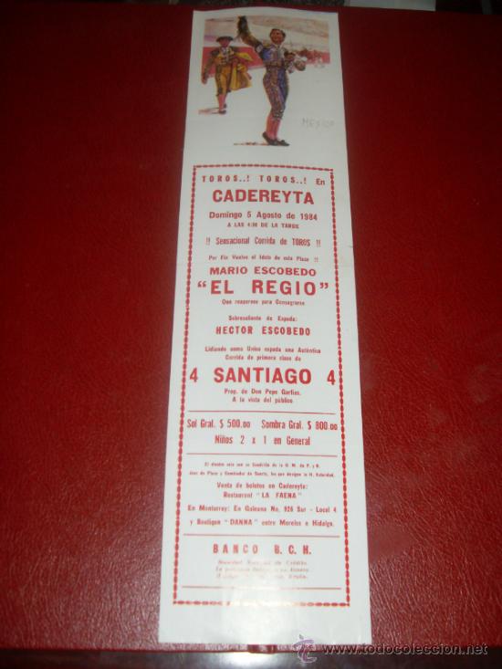 Tauromachie: CARTEL DE TOROS. PLAZA CADEREYTA. 1984. EL REGIO, SANTIAGO. MEXICO.