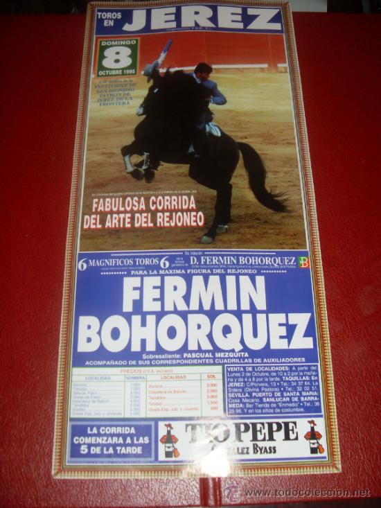 Tauromachie: CARTEL DE TOROS. PLAZA JEREZ. 1995. FERMIN BOHORQUEZ. GANADERIA FERMIN BOHORQUEZ.