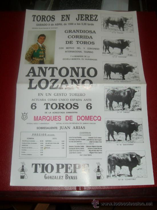 Tauromachia: CARTEL DE TOROS. PLAZA JEREZ. 1988. ANTONIO LOZANO. GANADERIA MARQUES DE DOMECQ.