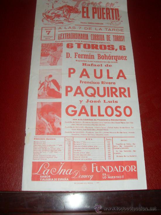 Tauromachie: CARTEL TOROS. PLAZA PUERTO. 1977. PAULA, PAQUIRRI, GALLOSO. GANADERIA FERMIN BOHORQUEZ.