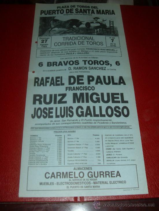 Tauromachie: CARTEL TOROS. PLAZA DEL PUERTO. 1989. PAULA, RUIZ MIGUEL, GALLOSO. GANADERIA RAMON SANCHEZ.