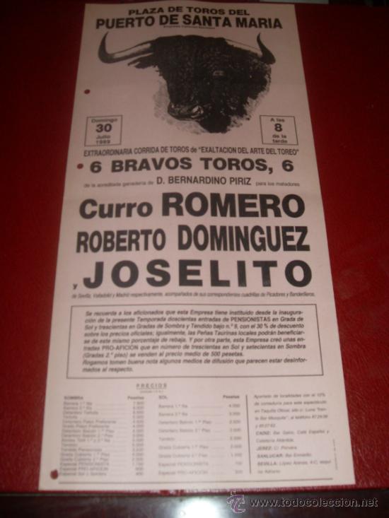 Tauromaquia: CARTEL TOROS. PLAZA DEL PUERTO. 1989. ROMERO, DOMINGUEZ, JOSELITO. GANADERIA BERNARDINO PIRIZ.
