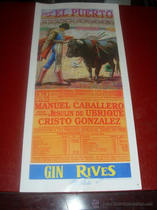Tauromaquia: CARTEL DE TOROS. PLAZA DEL PUERTO. 1990. CABALLERO, UBRIQUE, GONZALEZ. GANADERIA FERMIN BOHORQUEZ.