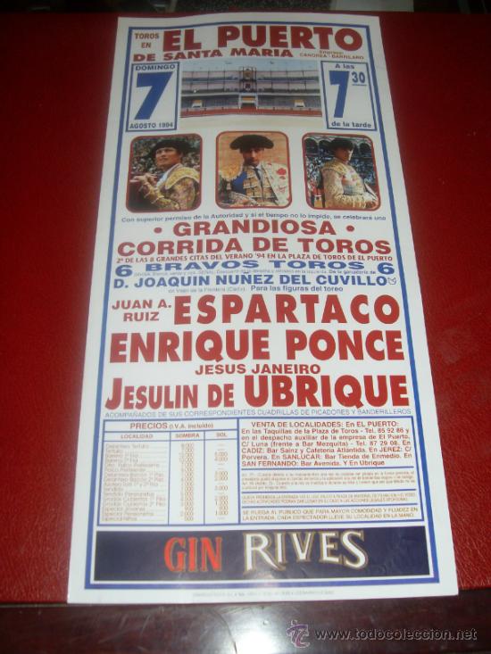 Tauromachie: CARTEL DE TOROS. PLAZA DEL PUERTO. 1994. ESPARTACO, PONCE, UBRIQUE. GANADERIA NU&Ntilde;EZ DEL CUVILLO.