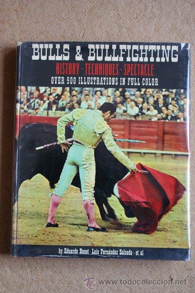 Tauromaquia: Bulls & Bullfighting. History. Techniques. Spectacle. - Foto 1