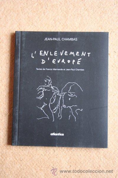 Tauromaquia: L'enl&egrave;vement d'Europe. Textes de Francis Marmande et Jean-Paul Chambas. Chambas (Jean-Paul)