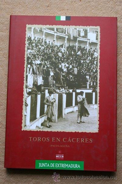 Tauromaquia: Toros en C&aacute;ceres. Laguna (Paco) - Foto 1