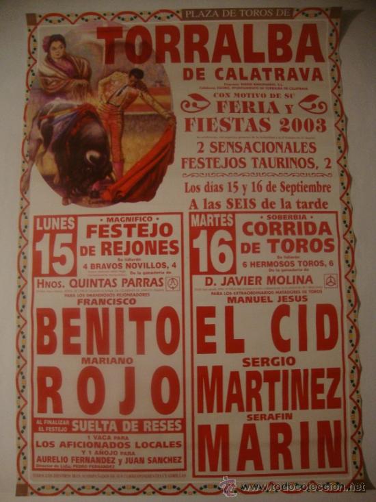 Tauromaquia: CARTEL FERIA TAURINA DE TORRALBA (CIUDAD REAL) 2003. EL CID EN SUS INICIOS COMO MATADOR.