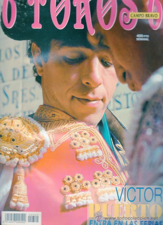 Tauromaquia: REVISTA 6 TOROS 6 N&ordm; 322 - A&Ntilde;O 2000. VICTOR PUERTO ENTRA EN LAS FERIAS.