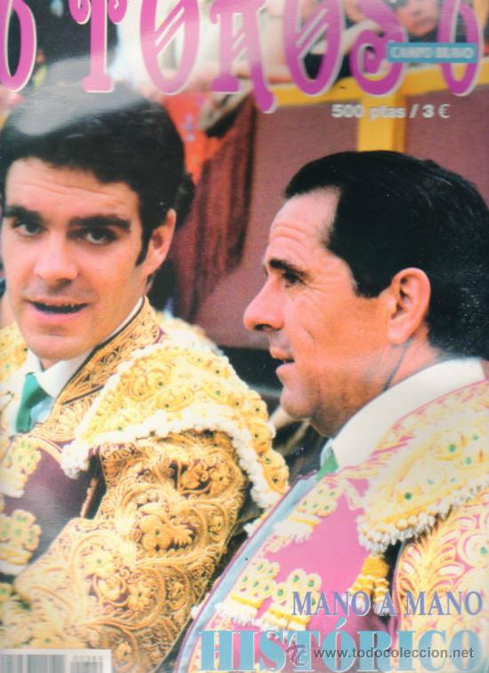Tauromachia: REVISTA 6 TOROS 6 N&ordm; 389 - A&Ntilde;O 2001. MANO A MANO HIST&Oacute;RICO.