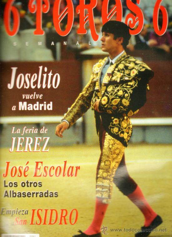 Tauromaquia: REVISTA 6 TOROS 6 N&ordm; 61 - A&Ntilde;O 1995. JOSELITO VUELVE A MADRID.