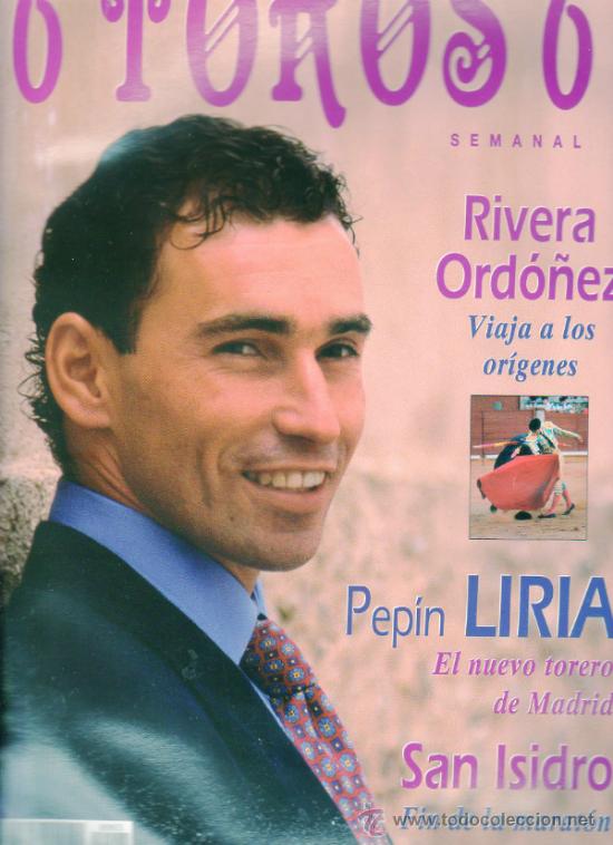Tauromachia: REVISTA 6 TOROS 6 N&ordm; 65 - A&Ntilde;O 1995. PEP&Iacute;N LIRIA EL NUEVO TORERO DE MADRID.