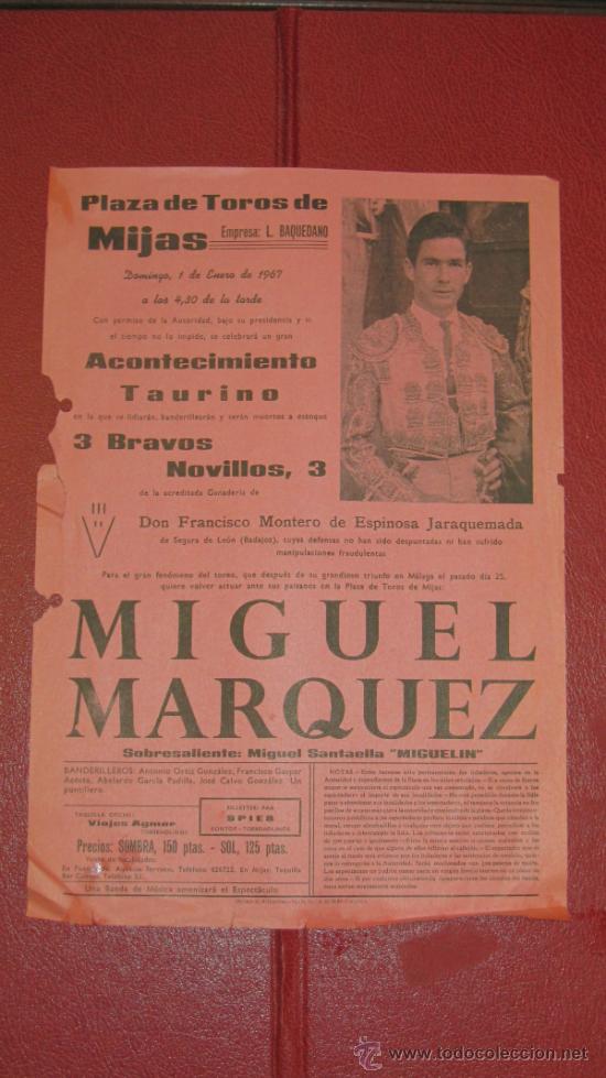 Stierkampf: CARTEL DE TOROS, PLAZA DE MIJAS. MIGUEL MARQUEZ. GANADER&Iacute;A DE D. FCO. MONTERO DE ESPINOSA. A&Ntilde;O 1967.