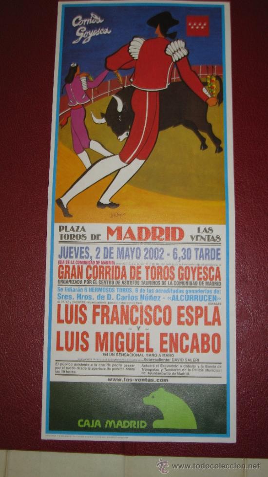 Tauromaquia: CARTEL DE TOROS, PLAZA DE MADRID. MANO A MANO DE LUIS FRANCISCO ESPLA Y LUIS MIGUEL ENCABO. A&Ntilde;O 2002