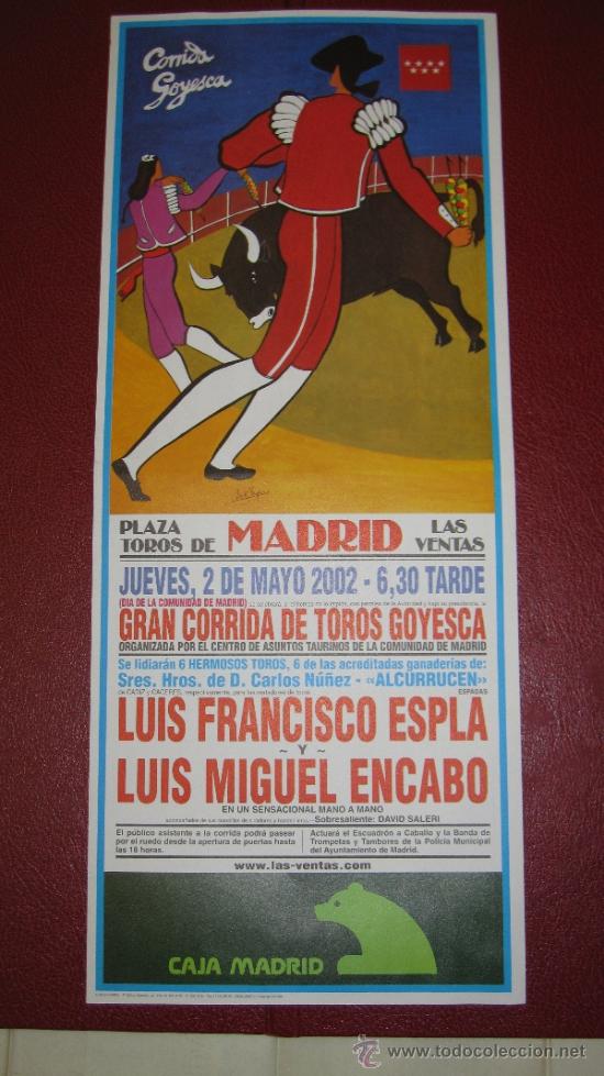 Tauromaquia: CARTEL DE TOROS, PLAZA DE MADRID. MANO A MANO DE LUIS FRANCISCO ESPLA Y LUIS MIGUEL ENCABO. A&Ntilde;O 2002