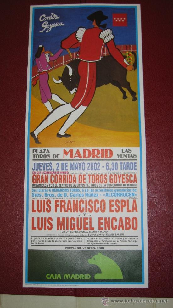 Tauromaquia: CARTEL DE TOROS, PLAZA DE MADRID. MANO A MANO DE LUIS FRANCISCO ESPLA Y LUIS MIGUEL ENCABO. A&Ntilde;O 2002