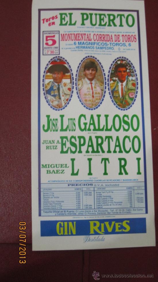 Tauromaquia: CARTEL DE TOROS, PLAZA DEL PUERTO. JOSE LUIS GALLOSO, JUAN A. RUIZ ESPARTACO Y MIGUEL BAEZ. A&Ntilde;O 1990
