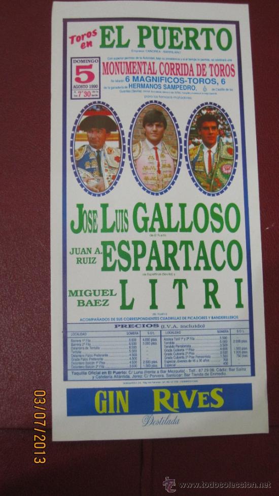Tauromaquia: CARTEL DE TOROS, PLAZA DEL PUERTO. JOSE LUIS GALLOSO, JUAN A. RUIZ ESPARTACO Y MIGUEL BAEZ. A&Ntilde;O 1990