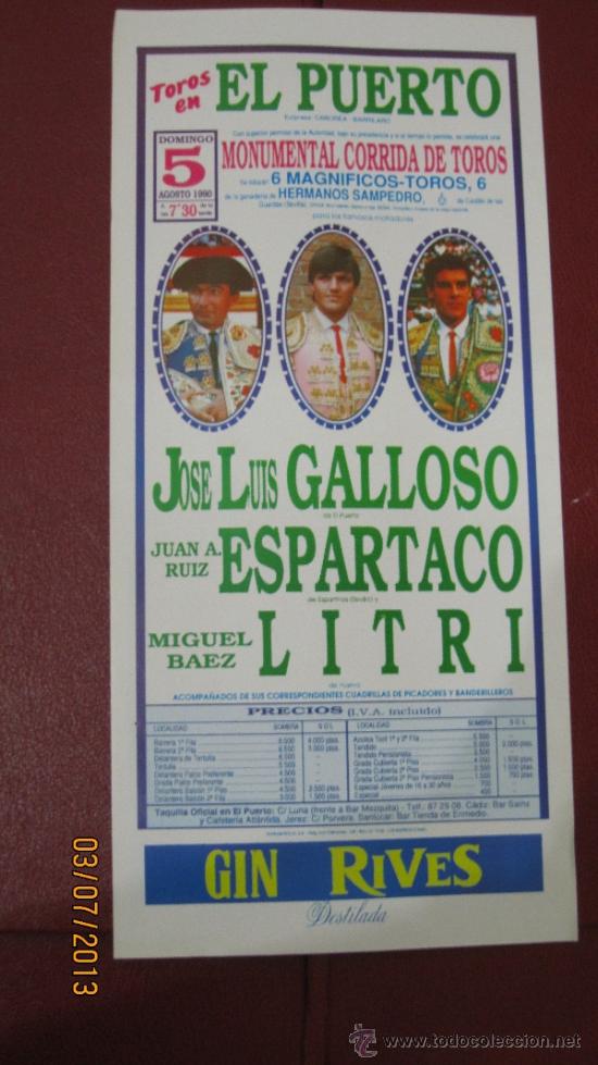 Tauromaquia: CARTEL DE TOROS, PLAZA DEL PUERTO. JOSE LUIS GALLOSO, JUAN A. RUIZ ESPARTACO Y MIGUEL BAEZ. A&Ntilde;O 1990