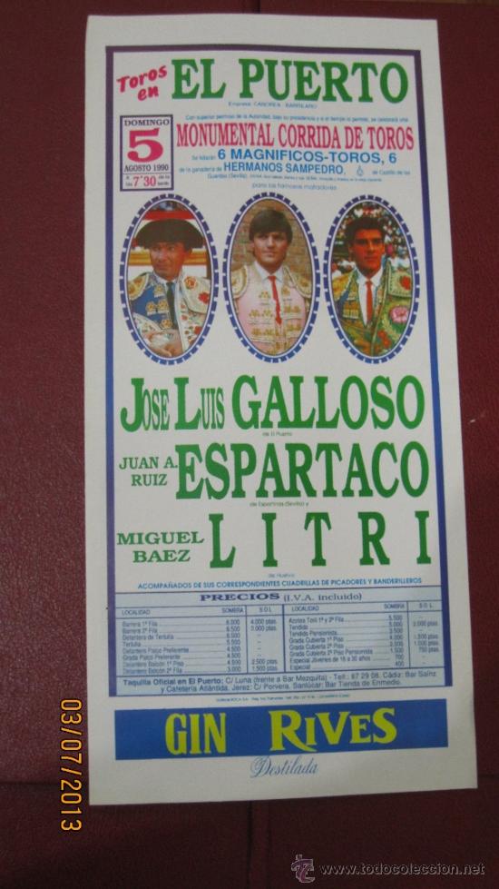 Tauromaquia: CARTEL DE TOROS, PLAZA DEL PUERTO. JOSE LUIS GALLOSO, JUAN A. RUIZ ESPARTACO Y MIGUEL BAEZ. A&Ntilde;O 1990