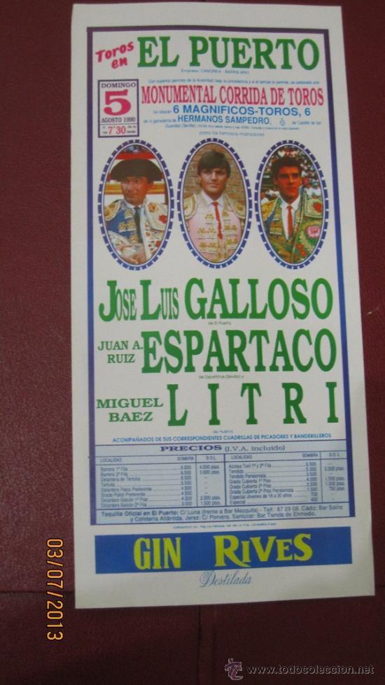 Tauromaquia: CARTEL DE TOROS, PLAZA DEL PUERTO. JOSE LUIS GALLOSO, JUAN A. RUIZ ESPARTACO Y MIGUEL BAEZ. A&Ntilde;O 1990