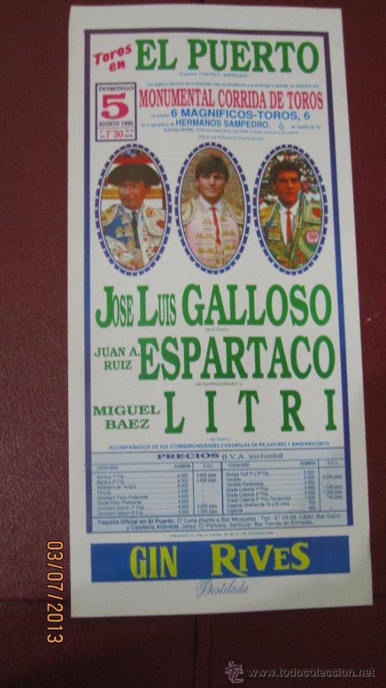 Tauromaquia: CARTEL DE TOROS, PLAZA DEL PUERTO. JOSE LUIS GALLOSO, JUAN A. RUIZ ESPARTACO Y MIGUEL BAEZ. A&Ntilde;O 1990