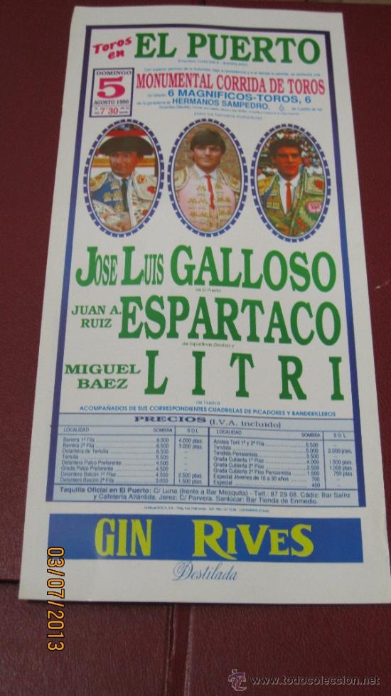 Tauromaquia: CARTEL DE TOROS, PLAZA DEL PUERTO. JOSE LUIS GALLOSO, JUAN A. RUIZ ESPARTACO Y MIGUEL BAEZ. A&Ntilde;O 1990
