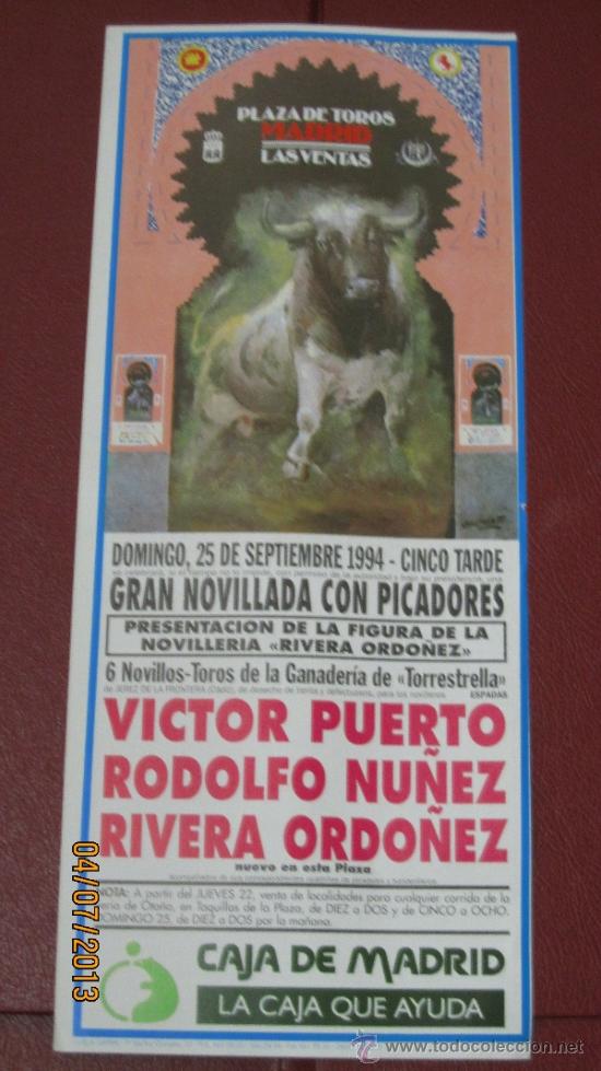 Tauromaquia: CARTEL DE TOROS, PLAZA DE MADRID. VICTOR PUERTO, RODOLFO NU&Ntilde;EZ Y RIVERA ORDO&Ntilde;EZ. A&Ntilde;O 1994.
