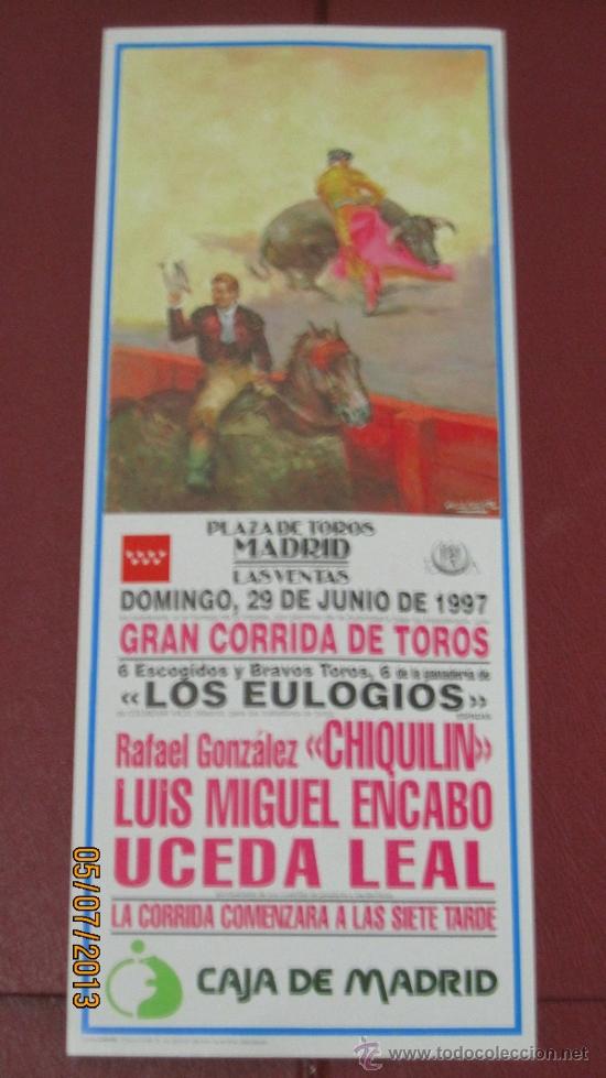 Tauromaquia: CARTEL DE TOROS, PLAZA DE MADRID. RAFAEL GONZALEZ, LUIS MIGUEL ENCABO Y UCEDA LEAL. A&Ntilde;O 1997.