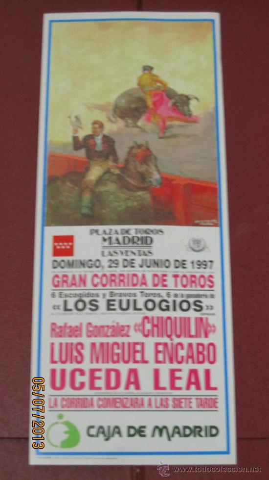 Tauromaquia: CARTEL DE TOROS, PLAZA DE MADRID. RAFAEL GONZALEZ, LUIS MIGUEL ENCABO Y UCEDA LEAL. A&Ntilde;O 1997.